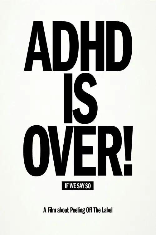 Movie poster "ADHD Is Over!"
