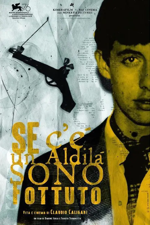Movie poster "Se c’è un aldilà sono fottuto - Vita e cinema di Claudio Caligari"