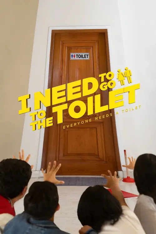 Movie poster "I Need To Go To The Toilet"