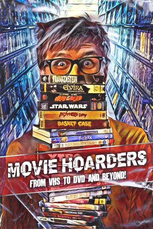 Movie poster "Movie Hoarders: From VHS to DVD and Beyond!"