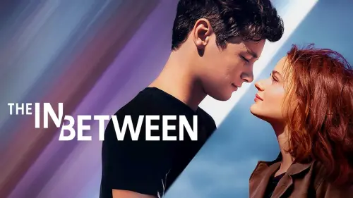 Watch film The In Between | Official Trailer