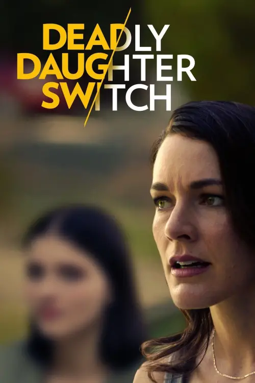 Movie poster "Deadly Daughter Switch"