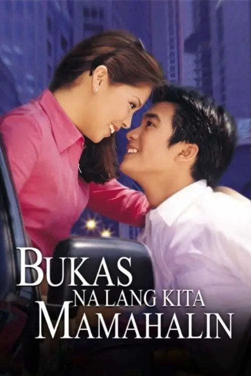 Movie poster "Bukas Na Lang Kita Mamahalin"