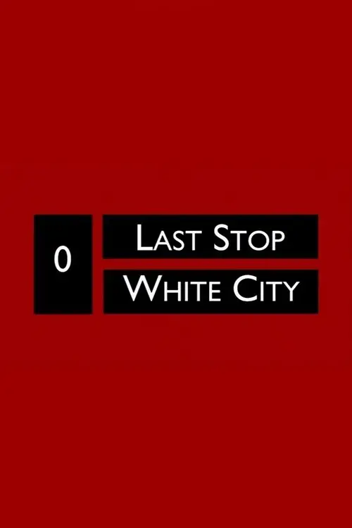 Movie poster "Last Stop White City"