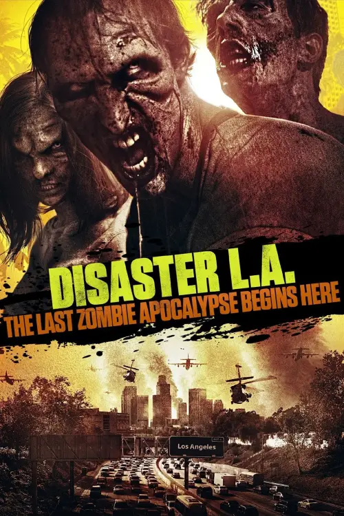 Movie poster "Disaster L.A.: The Last Zombie Apocalypse Begins Here"