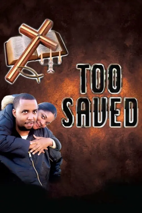 Movie poster "Too Saved"