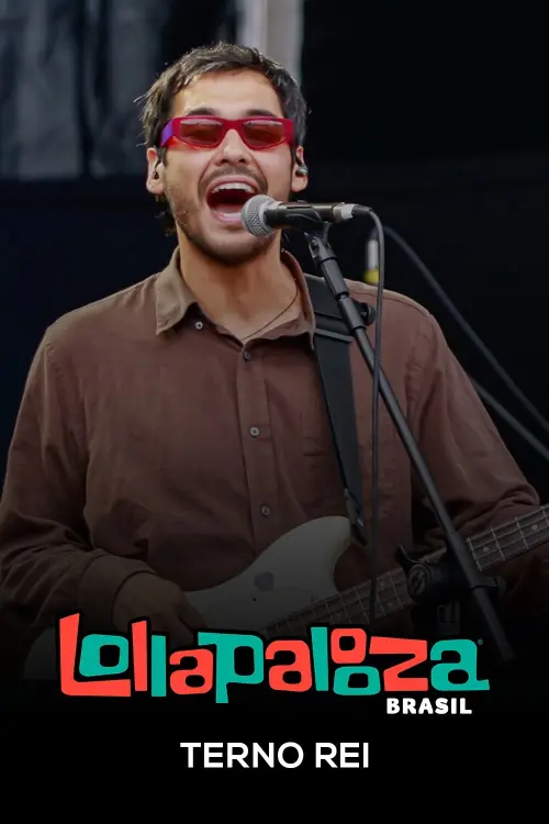 Movie poster "Terno Rei: Lollapalooza Brasil 2025"