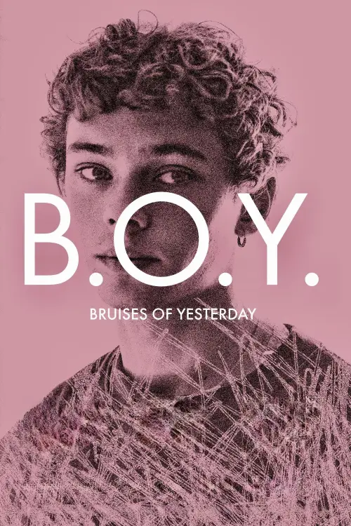 Movie poster "B.O.Y. - Bruises of Yesterday"
