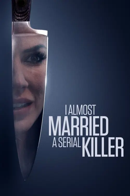 Movie poster "I Almost Married a Serial Killer"