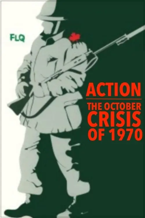 Movie poster "Action : The October Crisis of 1970"