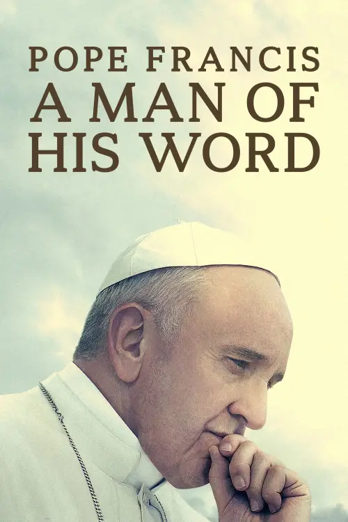 Movie poster "Pope Francis: A Man of His Word"