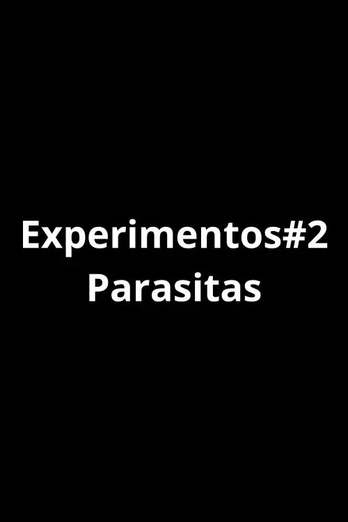 Movie poster "Experiments #2 - Parasites"