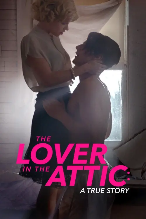 Movie poster "The Lover in the Attic: A True Story"