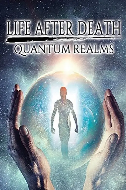 Movie poster "Life After Death: Quantum Realms"