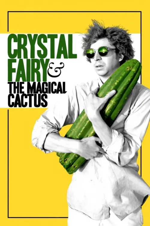 Movie poster "Crystal Fairy & the Magical Cactus"