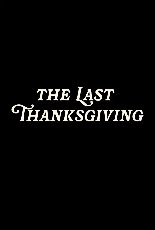 Movie poster "The Last Thanksgiving"