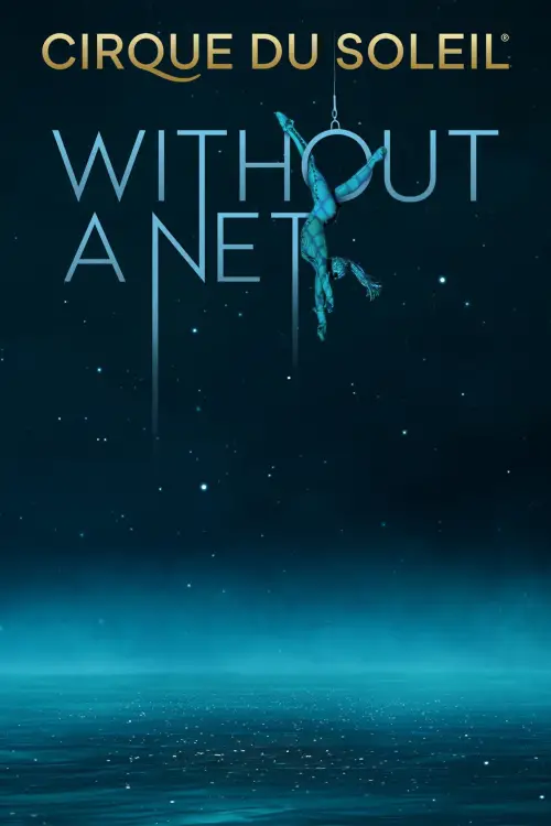 Movie poster "Cirque du Soleil: Without a Net"
