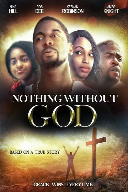 Movie poster "Nothing Without GOD"