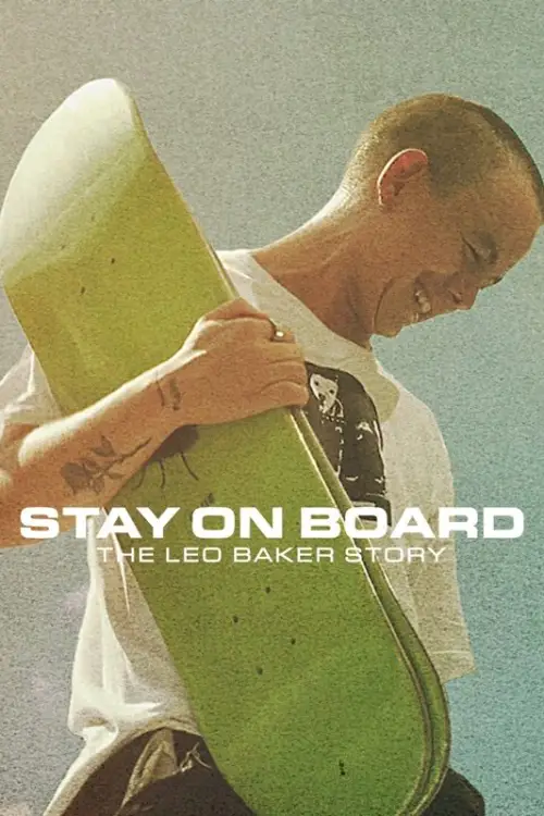 Movie poster "Stay on Board: The Leo Baker Story"