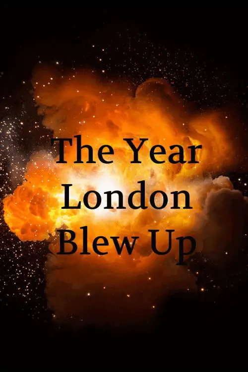 Movie poster "The Year London Blew Up"
