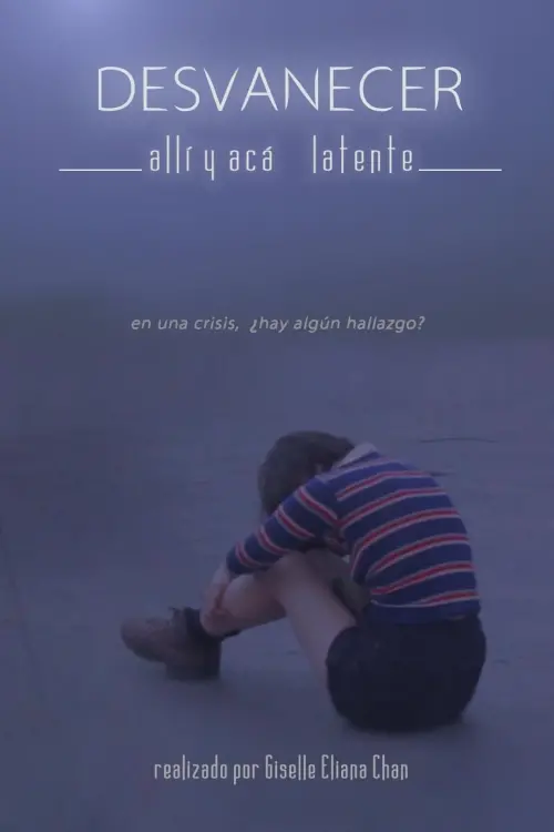 Movie poster "Desvanecer, allí y acá latente"