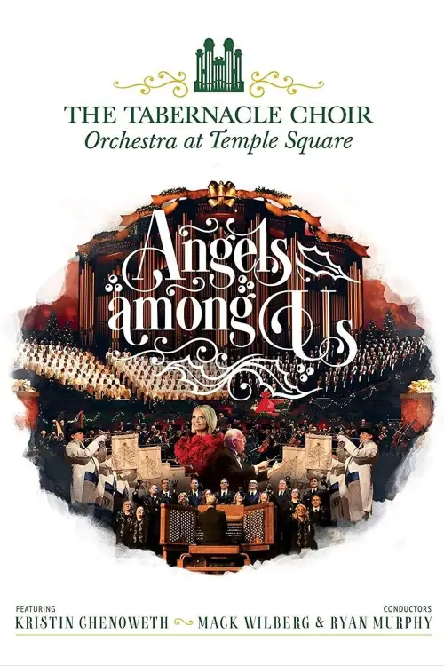 Movie poster "Angels Among Us: The Tabernacle Choir at Temple Square featuring Kristin Chenoweth"