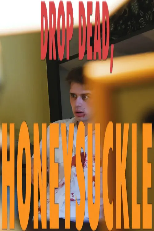 Movie poster "Drop Dead, Honeysuckle"