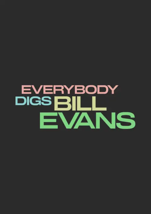 Movie poster "Everybody Digs Bill Evans"
