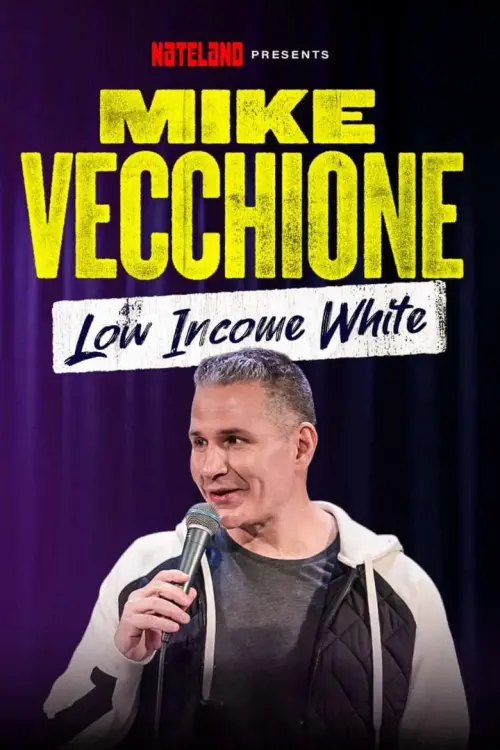 Movie poster "Mike Vecchione: Low Income White"