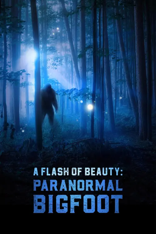 Movie poster "A Flash of Beauty: Paranormal Bigfoot"