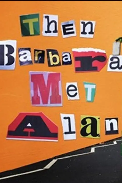 Movie poster "Then Barbara Met Alan"