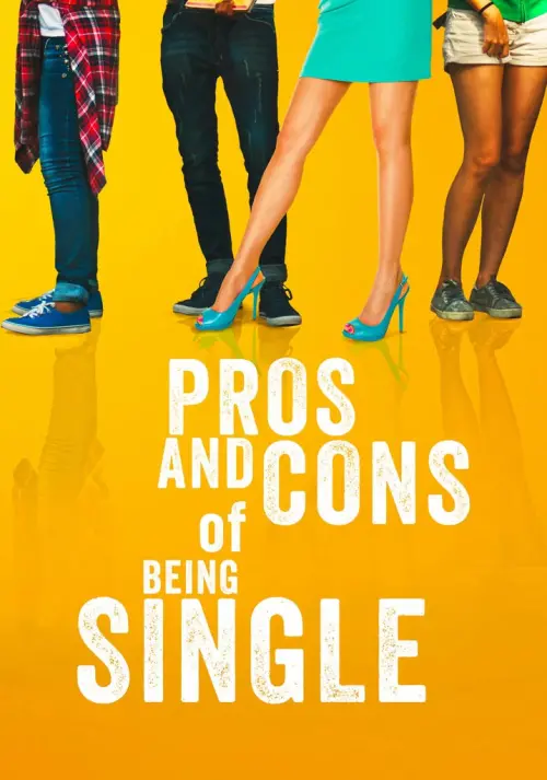Movie poster "Pros and Cons of Being Single"