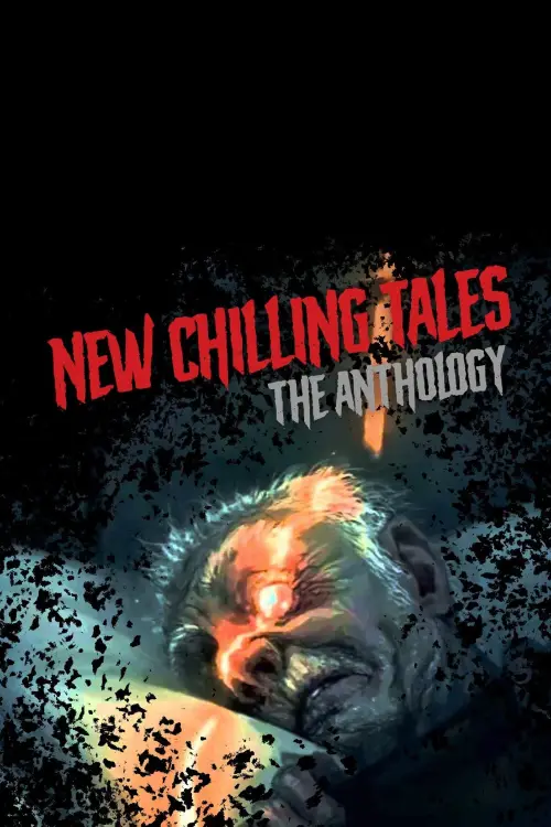 Movie poster "New Chilling Tales: The Anthology"