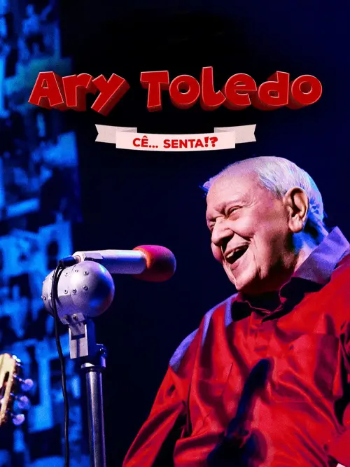 Movie poster "Ary Toledo: Cê Senta"