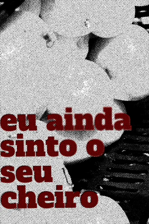 Movie poster "I Still Smell You"