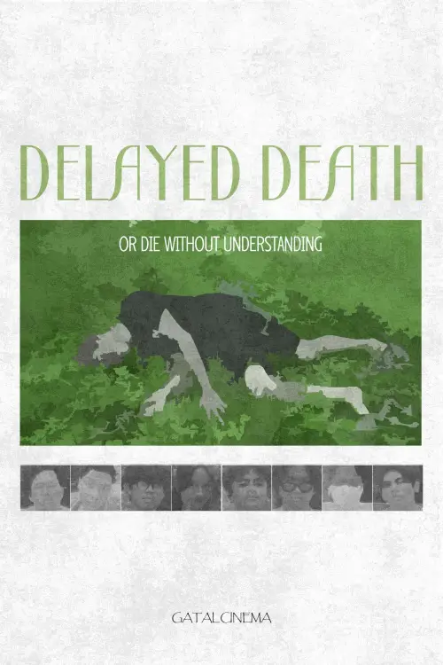 Movie poster "Delayed Death or die without understanding"