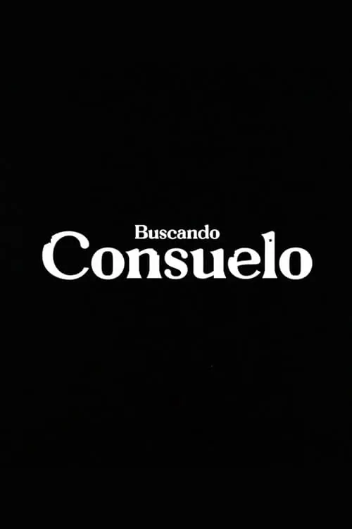 Movie poster "Buscando consuelo"