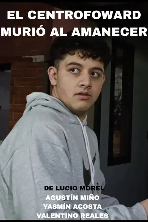 Movie poster "El Centrofoward murió al amanecer"
