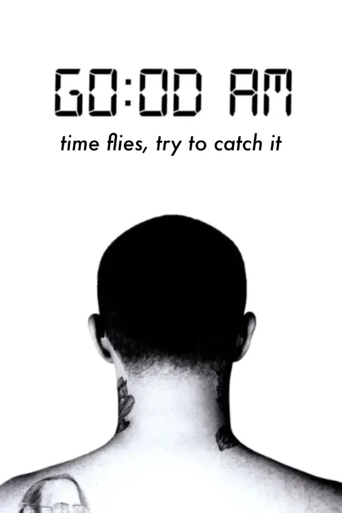 Movie poster "GO:OD AM (Time Flies, Try To Catch It)"