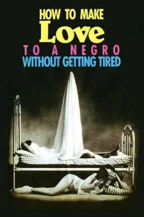 Movie poster "How to Make Love to a Negro Without Getting Tired"