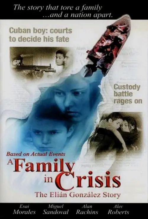 Movie poster "A Family in Crisis: The Elian Gonzales Story"