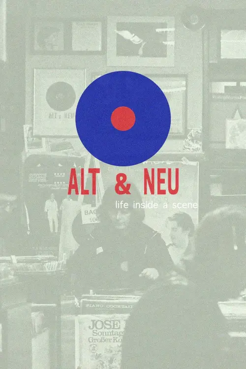 Movie poster "Alt & Neu: Life Inside A Scene"