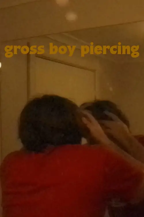 Movie poster "Gross boy piercing"