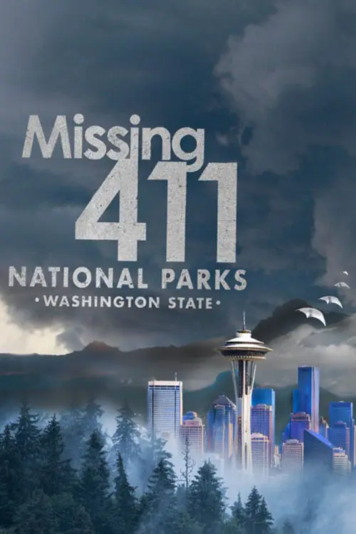 Movie poster "Missing 411 National Parks: Washington State"