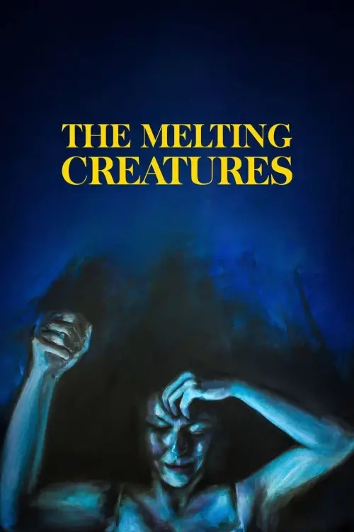 Movie poster "The Melting Creatures"