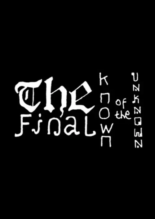 Movie poster "The Final Known of the Unknown"