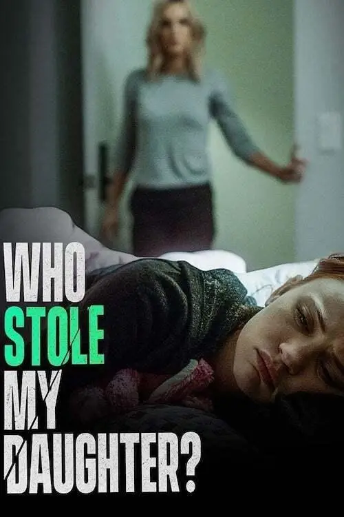 Movie poster "Who Stole My Daughter?"