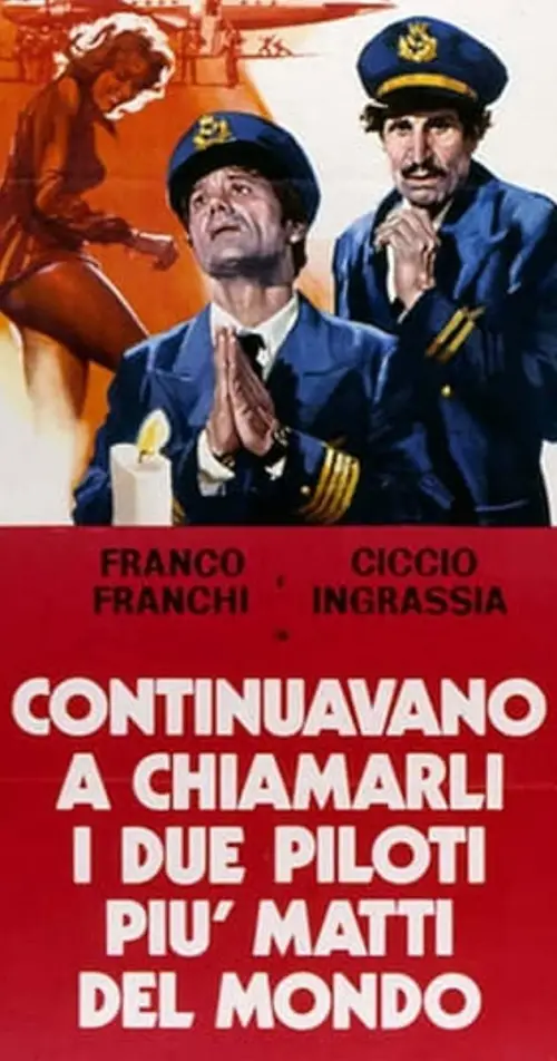 Movie poster "Continuavano a chiamarli i due piloti più matti del mondo"
