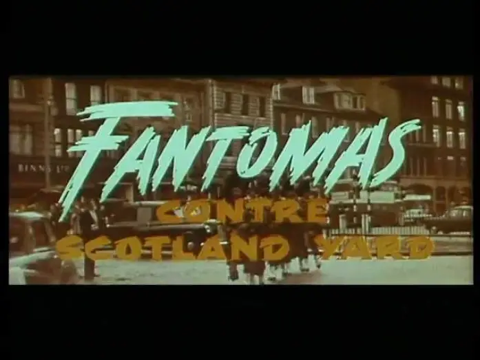 Watch film Fantomas vs. Scotland Yard — FANTOMAS CONTRE SCOTLAND YARD - BANDE ANNONCE