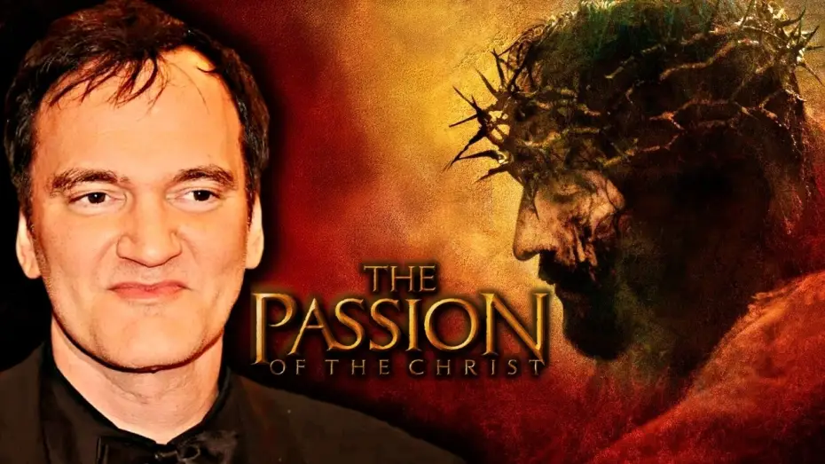 Watch film The Passion of the Christ — Quentin Tarantino on The Passion of the Christ
